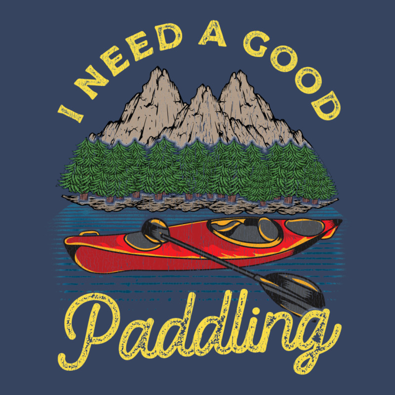 I Need A Good Paddling! Funny Kayak Gift Exclusive T-shirt by hackelsodrulg | Artistshot