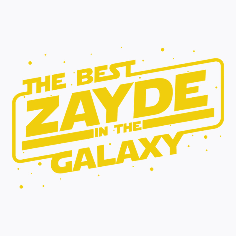 Best Zayde In The Galaxy! Hebrew Jewish Grandfathe T-Shirt by gemasteksl | Artistshot