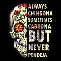 Always Chingona Sometimes Cabrona But Never Pendej Adjustable Cap | Artistshot