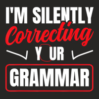 I'm Silently Correcting Your Grammar English Schoo Ladies Fitted T-shirt | Artistshot