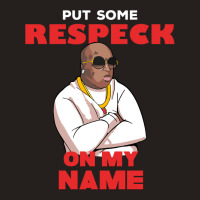 Birdman Put Some Respeck On My Name Tank Top | Artistshot