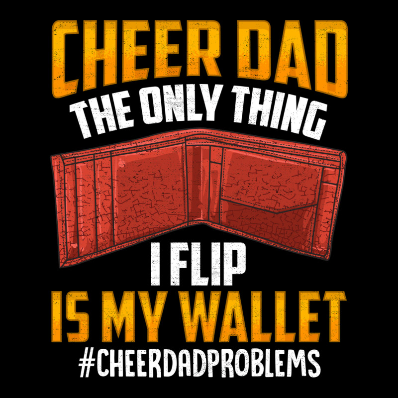 I'm A Cheer Dad! Only Thing I Flip Is My Wallet! V-Neck Tee by hackelsodrulg | Artistshot