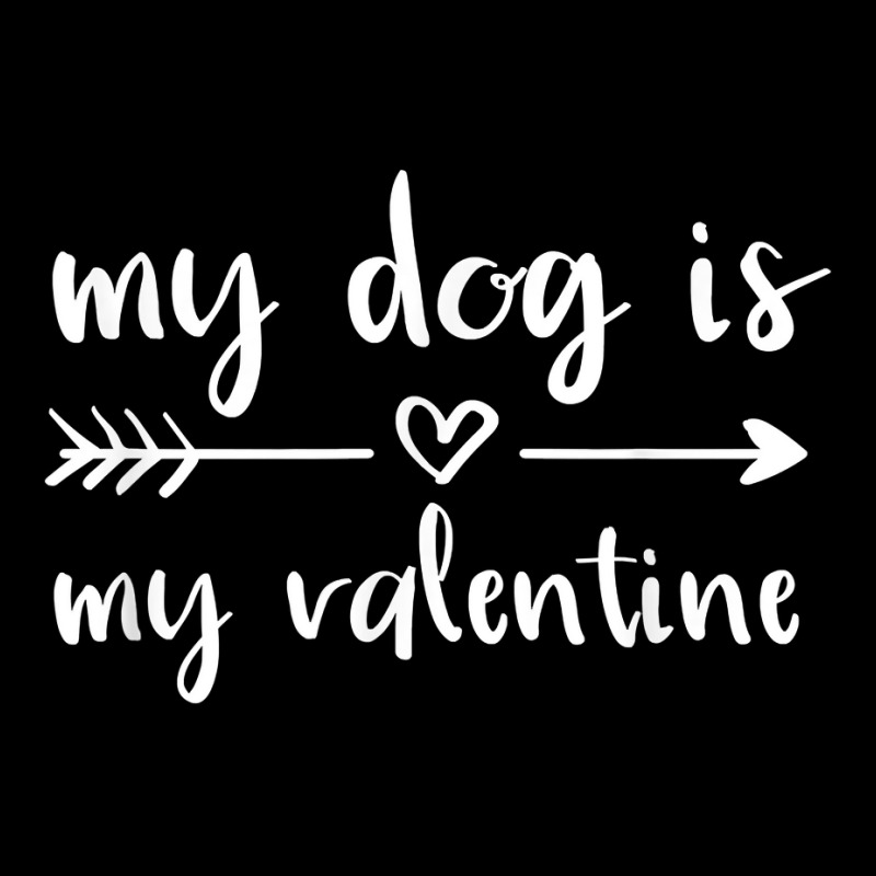 My Dog Is My Valentine Valentine's Day Dog Lover D Zipper Hoodie | Artistshot