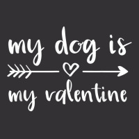 My Dog Is My Valentine Valentine's Day Dog Lover D Vintage Hoodie | Artistshot