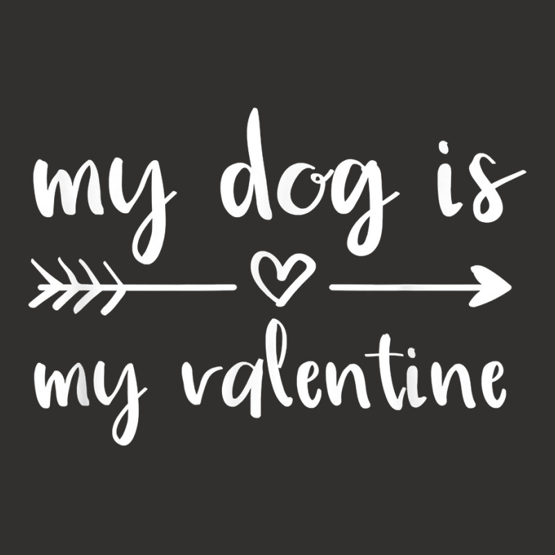 My Dog Is My Valentine Valentine's Day Dog Lover D Champion Hoodie | Artistshot