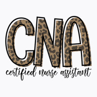 Funny Leopard Cna Happy Certified Nurse Assistant T-shirt | Artistshot