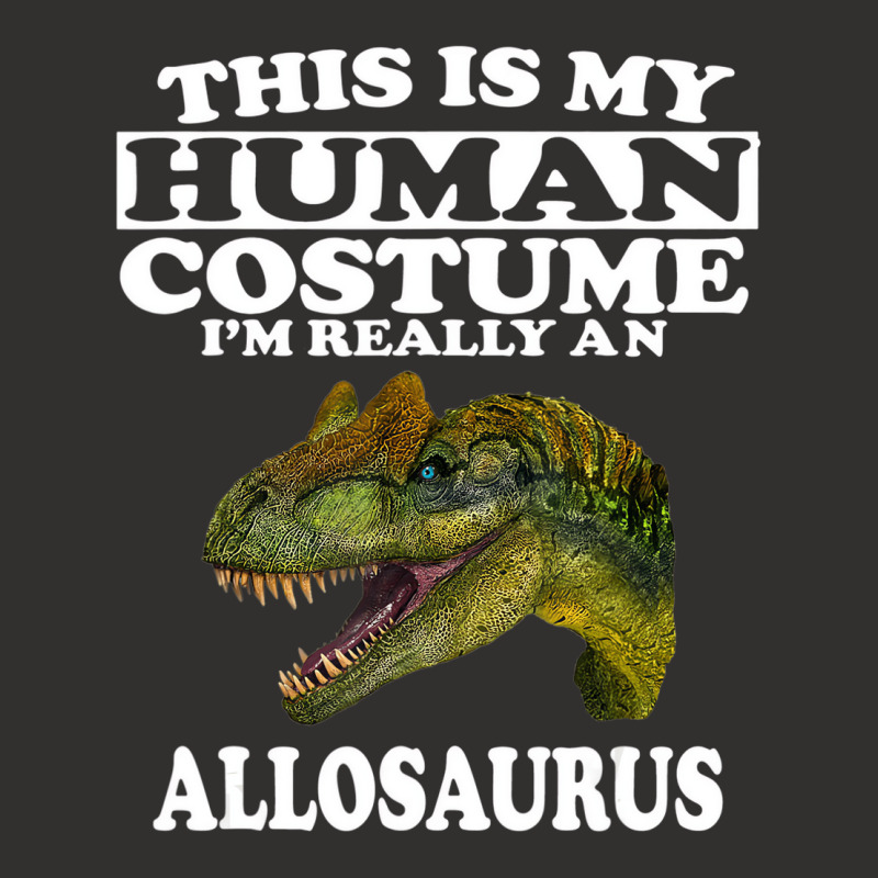 This Is My Human Costume I'm Really An Allosaurus Champion Hoodie | Artistshot