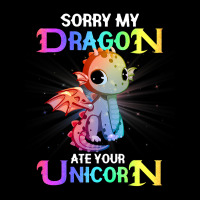 Sorry My Dragon Ate Your Unicorn Funny Shirt Gift  Maternity Scoop Neck T-shirt | Artistshot