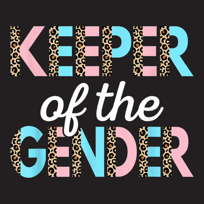 Keeper Of The Gender Baby Shower Gender Reveal Par T-shirt | Artistshot