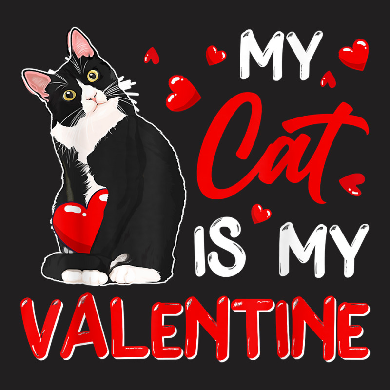 My Cat Is My Valentine Cute Valentine's Day Cat Da T-shirt | Artistshot