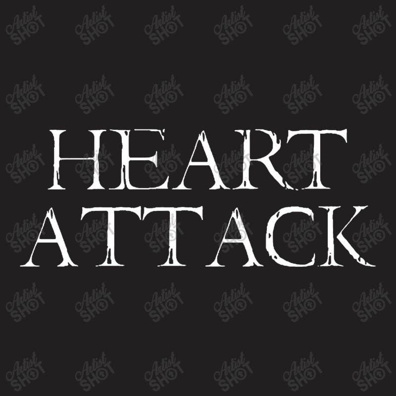 Heart Attack T-shirt | Artistshot