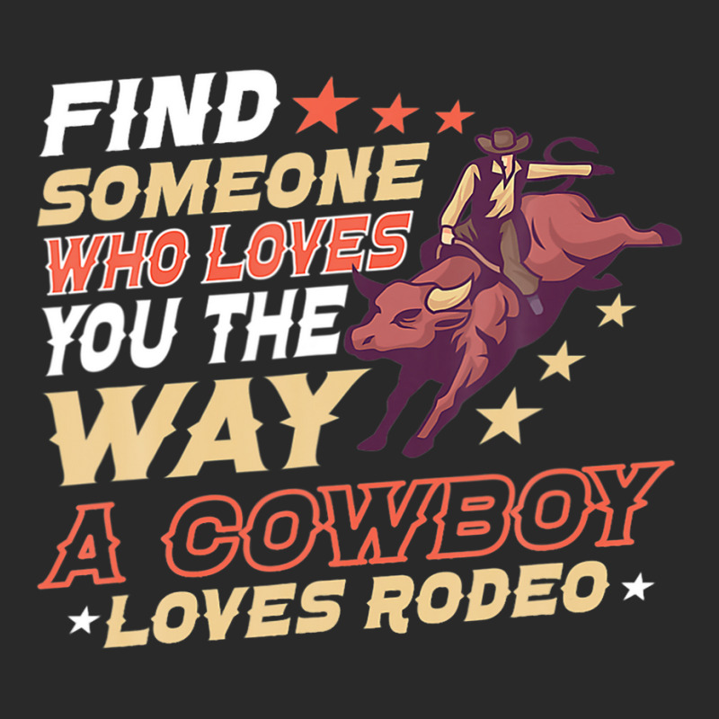 Find Someone Who Loves You He Way A Cowboy Loves R Printed Hat | Artistshot