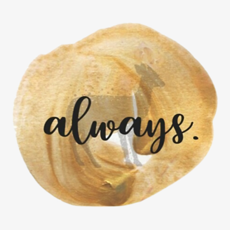 Always Ladies Fitted T-Shirt by alfanomearsb | Artistshot