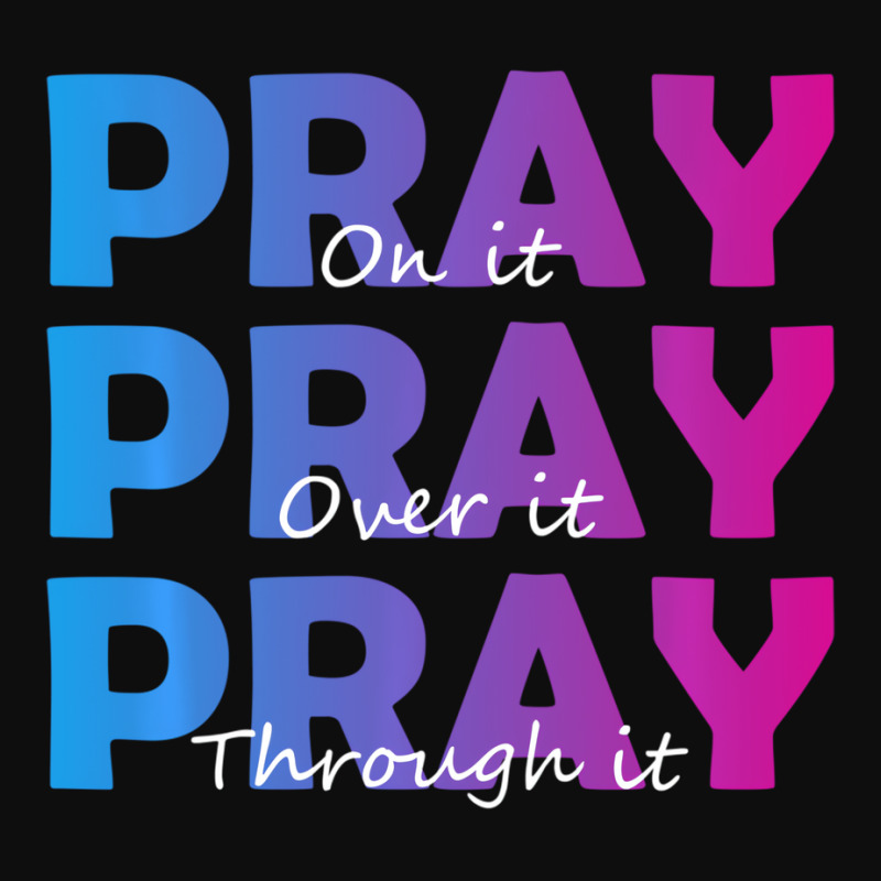 Christian Faith Pray On It Pray Over It Pray Throu Crop Top by sudhirka | Artistshot