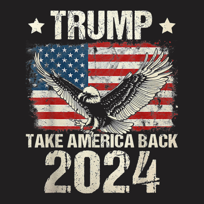 Trump 2024 Flag Take America Back Men Women Trump T-shirt | Artistshot