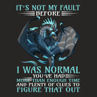 Dragon Its Not My Fault You Thought I Was Normal 3 Ladies Fitted T-shirt | Artistshot