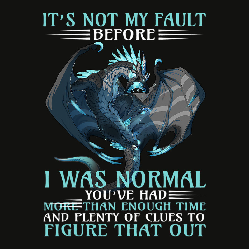 Dragon Its Not My Fault You Thought I Was Normal 3 Scorecard Crop Tee by whoretacarpal | Artistshot