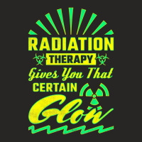 Radiation Therapy Gives You That Certain Glow, Rad Ladies Fitted T-shirt | Artistshot