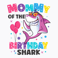 Mommy Of The Shark Birthday Mom Matching Family T T-shirt | Artistshot