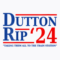 Womens Dutton Rip 2024   Taking Them All To The Tr T-shirt | Artistshot