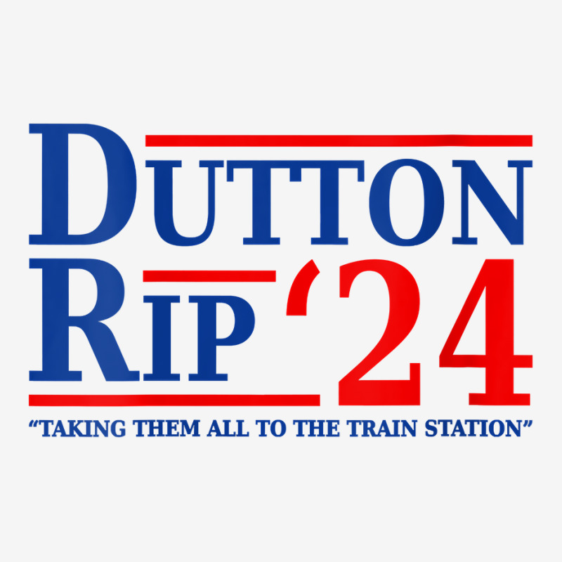 Womens Dutton Rip 2024   Taking Them All To The Tr Graphic T-shirt | Artistshot