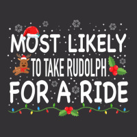 Most Likely To Rudolph For A Ride Family Matching Vintage Hoodie | Artistshot