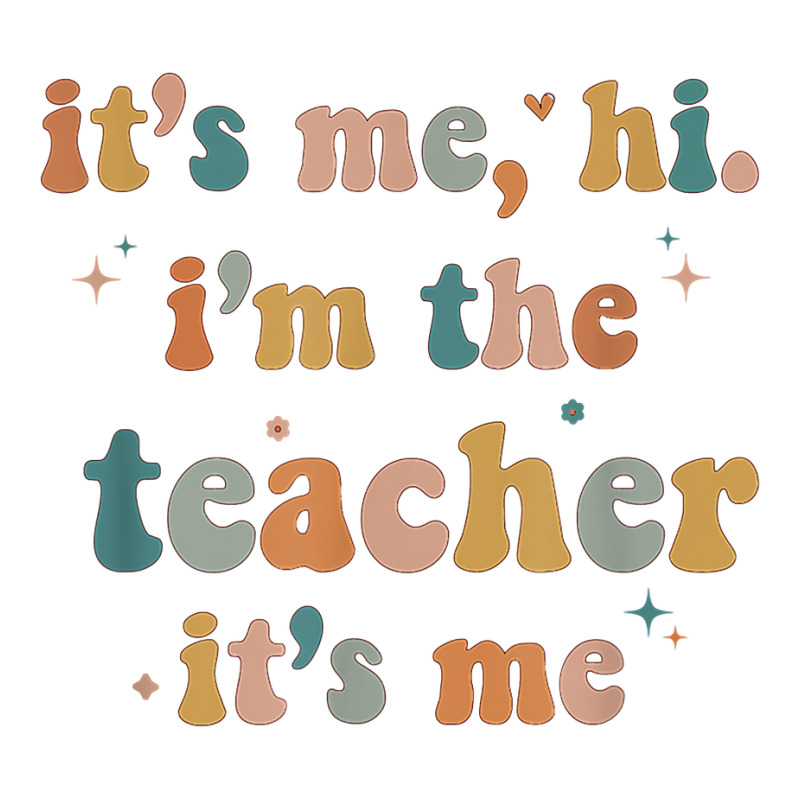 Groovy Funny It's Me Hi I'm The Teacher It's Me T Unisex Hoodie | Artistshot