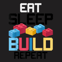 Funny Eat Sleep Build Gift Men Women Cool Blocks B T-shirt | Artistshot