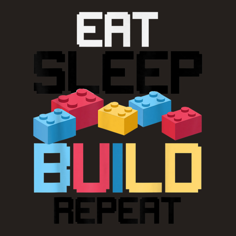 Funny Eat Sleep Build Gift Men Women Cool Blocks B Tank Top | Artistshot