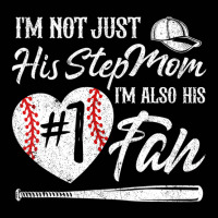 I'm Not Just His Stepmom Im His Number One Fan Bas Toddler 3/4 Sleeve Tee | Artistshot