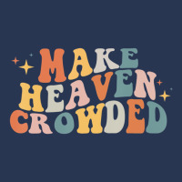 Make Heaven Crowded Christian Religion Beliver T S Ladies Denim Jacket | Artistshot