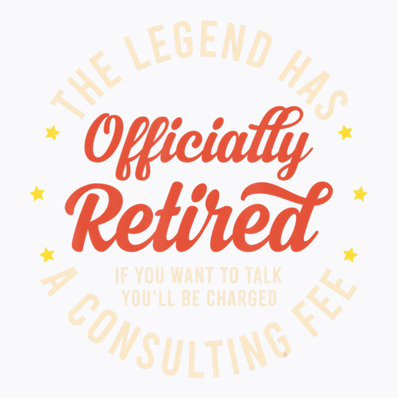 The Legend Has Officially Retired Funny Retirement T-shirt | Artistshot