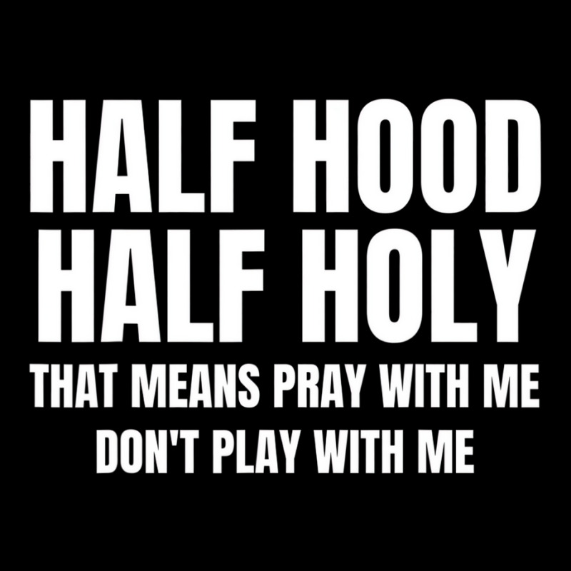 Half Hood Half Holy Shirt That Means Pray With Me Pocket T-shirt | Artistshot