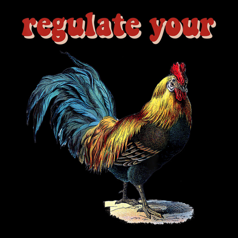 Regulate Your Rooster T Shirt Legging by bettincam | Artistshot