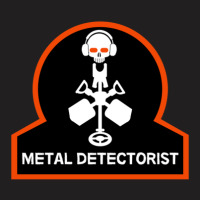 Metal Detectorists Matal Detector Treasure Hunters T-shirt | Artistshot