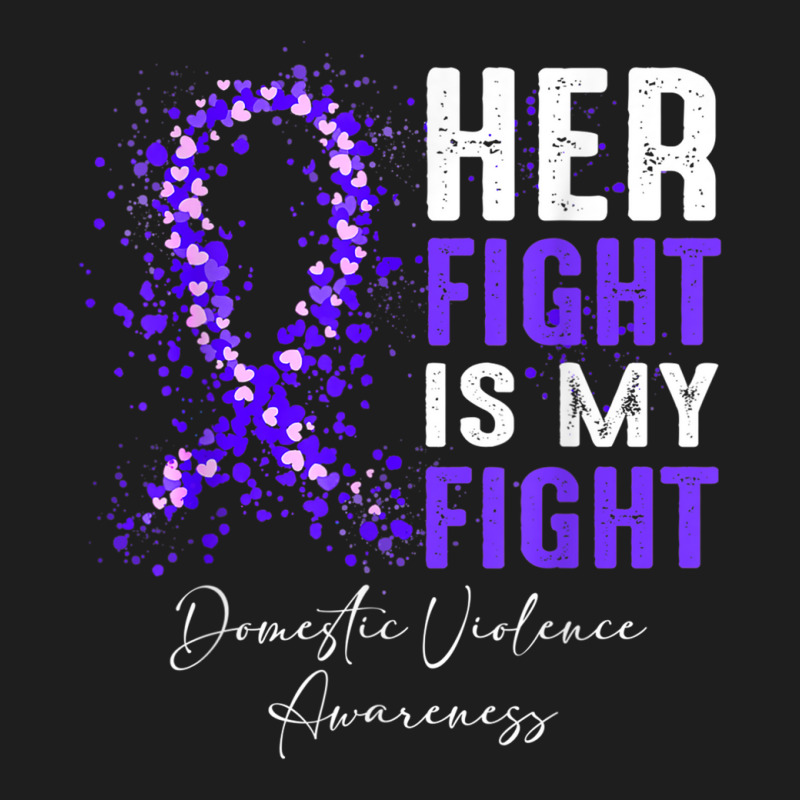 Her Fight Is My Fight Ribbon Domestic Violence Awa Classic T-shirt | Artistshot