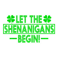 Let The Shenanigans Begin Happy St Patricks Day Sh V-neck Tee | Artistshot