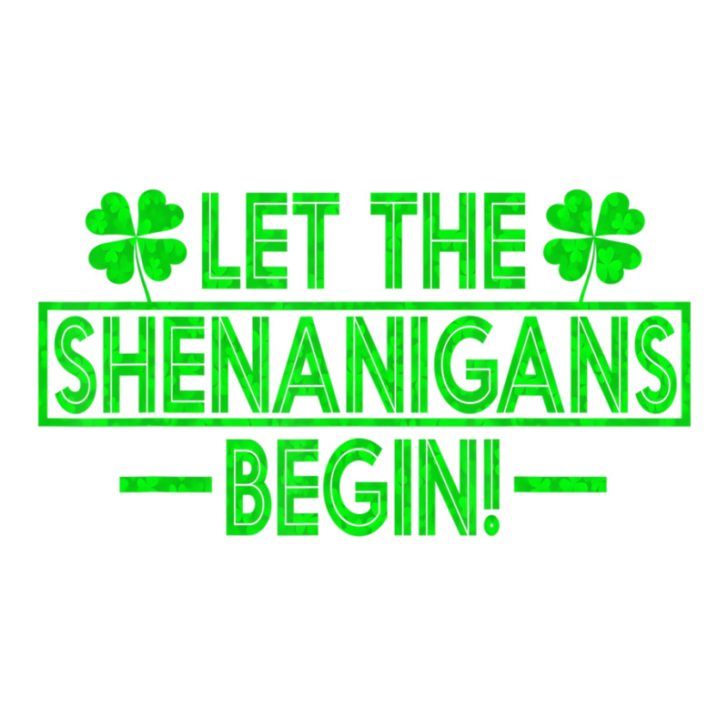 Let The Shenanigans Begin Happy St Patricks Day Sh V-neck Tee | Artistshot