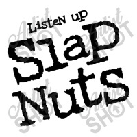 Listen Up Slap Nuts Youth Tee | Artistshot