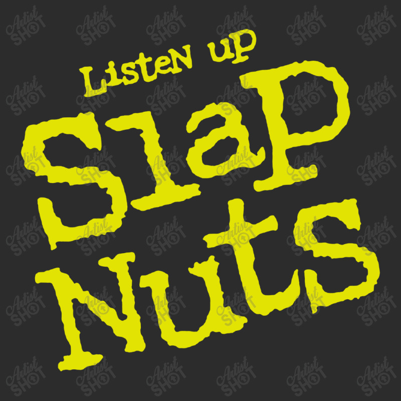 Listen Up Slap Nuts Exclusive T-shirt | Artistshot