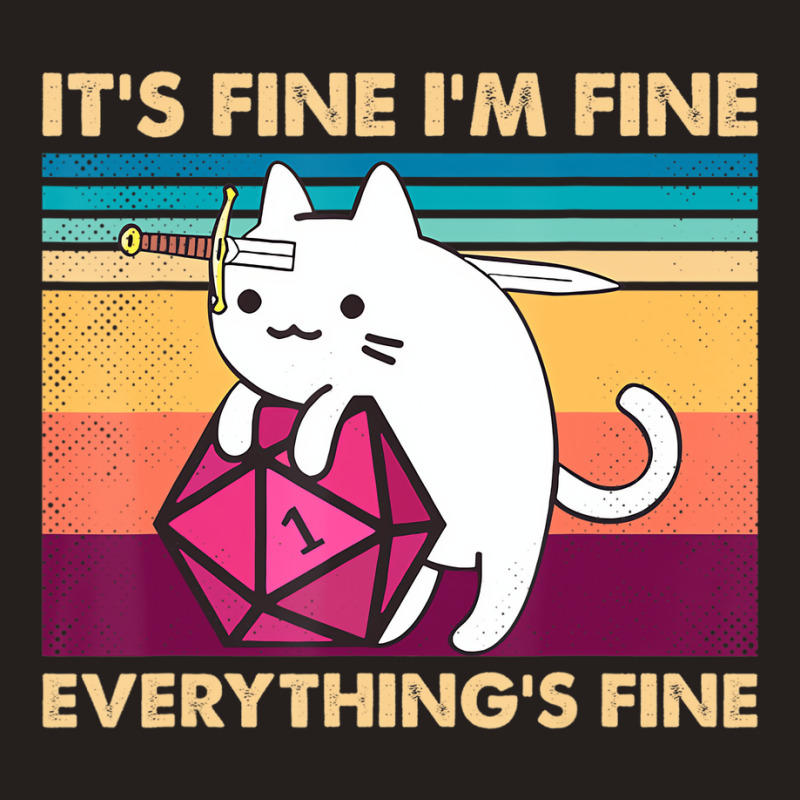 It's Fine I'm Fine Everything's Fine Funny Cat Vin Tank Top | Artistshot