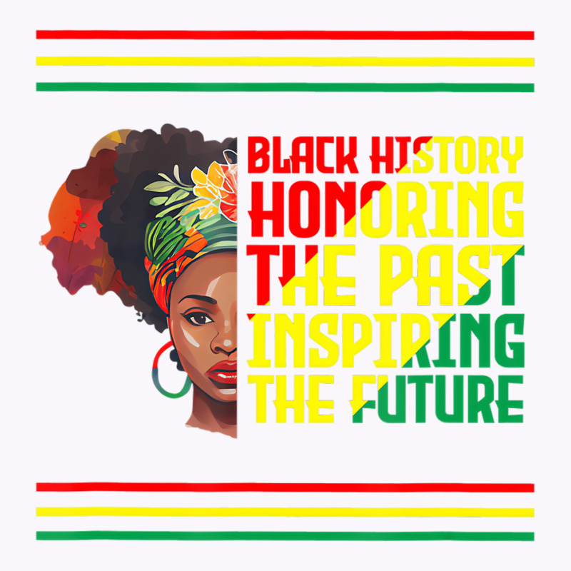 Black History Month Honoring The Past Inspiring Th Tank Top | Artistshot