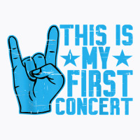 This Is My First Concert     T Shirt T-shirt | Artistshot