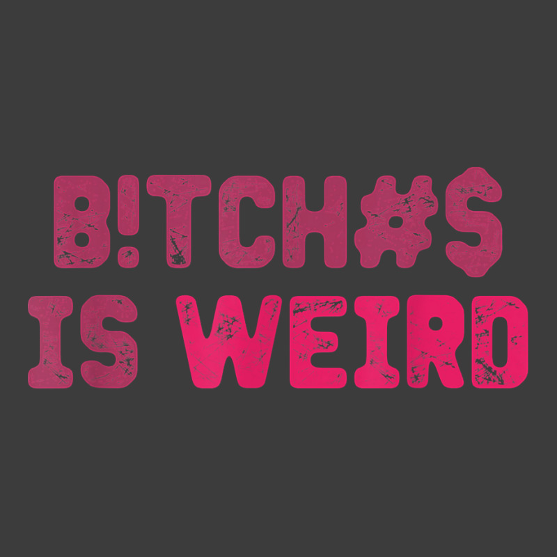 Bi.tches Is Weird Funny Tee For Men Women T Shirt Men's Polo Shirt | Artistshot