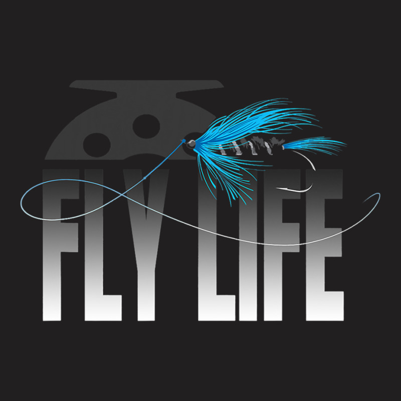 Fly Fishing Fly Life Fly Fisherman T-shirt | Artistshot