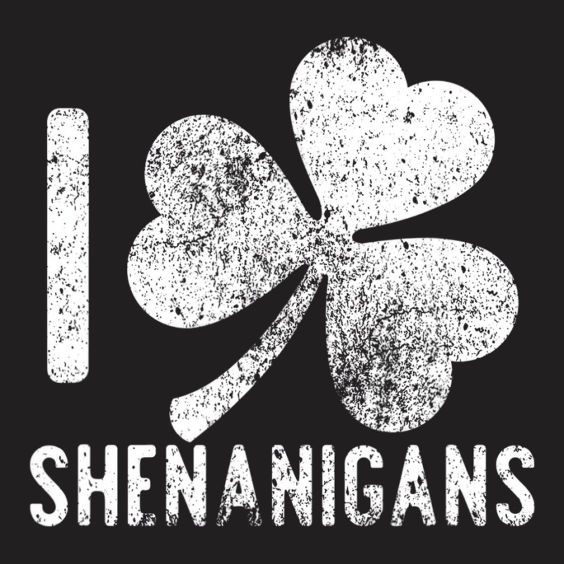 Funny I Love Shenanigans Shirt Vintage Distressed T-shirt | Artistshot