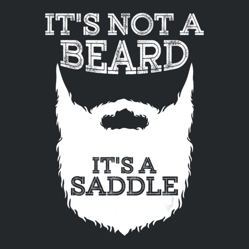 Funny It's Not A Beard It's A Saddle Gift Beard Lo Crewneck Sweatshirt | Artistshot