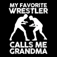 My Favorite Wrestler Calls Me Grandma Pullover Hoo Long Sleeve Shirts | Artistshot