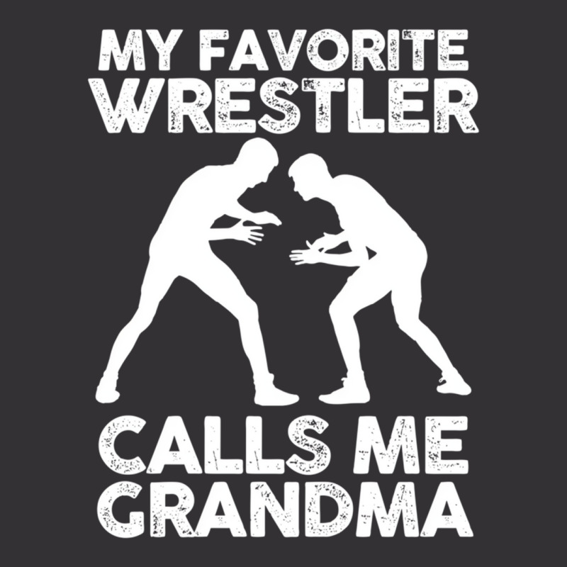 My Favorite Wrestler Calls Me Grandma Pullover Hoo Vintage Short | Artistshot