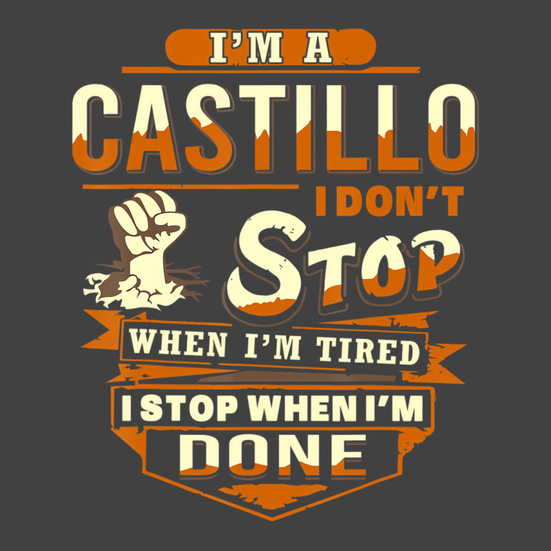 I Am A Castillo Shirt Castillo Name T Shirt Vintage T-shirt | Artistshot